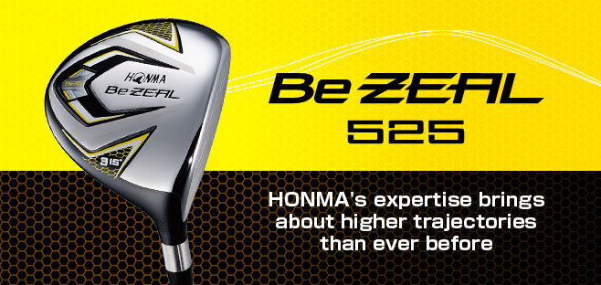 Be ZEAL525 FW:HONMA's expertise brings about higher trajectories than ever before.