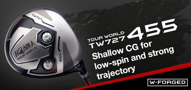 TOUR WORLD TW727 455:Shallow CG for low-spin and strong trajectory.:W-FORGED