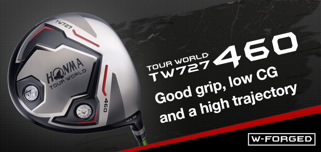 TOUR WORLD TW727 460:Good grip, low CG and a high trajectory.:W-FORGED
