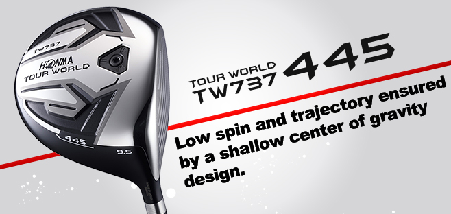 TOUR WORLD TW737 445:Low spin and trajectory ensured by a shallow center of gravity design.